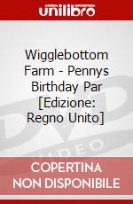 Wigglebottom Farm - Pennys Birthday Par [Edizione: Regno Unito] dvd