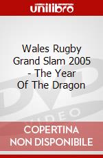 Wales Rugby Grand Slam 2005 - The Year Of The Dragon dvd
