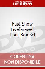 Fast Show Livefarewell Tour Box Set dvd