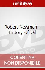 Robert Newman - History Of Oil dvd