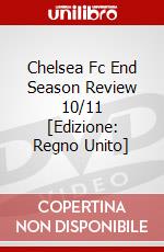 Chelsea Fc End Season Review 10/11 [Edizione: Regno Unito] dvd