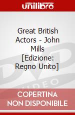 Great British Actors - John Mills [Edizione: Regno Unito] dvd