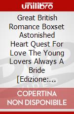 Great British Romance Boxset Astonished Heart Quest For Love The Young Lovers Always A Bride [Edizione: Regno Unito] dvd