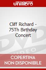 Cliff Richard - 75Th Birthday Concert dvd