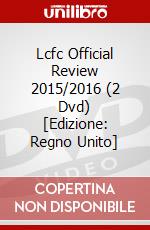 Lcfc Official Review 2015/2016 (2 Dvd) [Edizione: Regno Unito] film in dvd