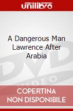 A Dangerous Man Lawrence After Arabia dvd