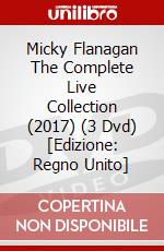 Micky Flanagan The Complete Live Collection (2017) (3 Dvd) [Edizione: Regno Unito] dvd