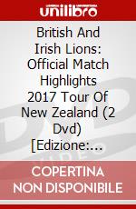 British And Irish Lions: Official Match Highlights 2017 Tour Of New Zealand (2 Dvd) [Edizione: Regno Unito] dvd