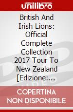 British And Irish Lions: Official Complete Collection 2017 Tour To New Zealand [Edizione: Regno Unito] dvd