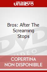 Bros: After The Screaming Stops dvd