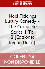 Noel Fieldings Luxury Comedy - The Complete Series 1 To 2 [Edizione: Regno Unito] dvd