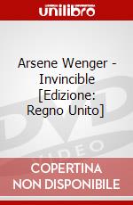Arsene Wenger - Invincible [Edizione: Regno Unito] dvd