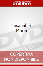 Insatiable Moon dvd