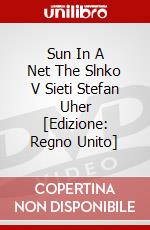 Sun In A Net The Slnko V Sieti Stefan Uher [Edizione: Regno Unito] dvd