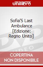 Sofia'S Last Ambulance [Edizione: Regno Unito] film in dvd