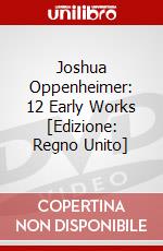 Joshua Oppenheimer: 12 Early Works [Edizione: Regno Unito] film in dvd