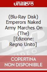 (Blu-Ray Disk) Emperors Naked Army Marches On (The) [Edizione: Regno Unito] film in dvd