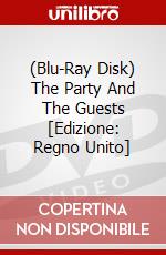 (Blu-Ray Disk) The Party And The Guests [Edizione: Regno Unito] brd