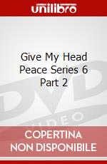 Give My Head Peace Series 6 Part 2 [Edizione: Regno Unito] dvd