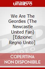 We Are The Geordies (The Newcastle United Fan) [Edizione: Regno Unito] dvd