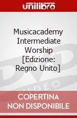 Musicacademy Intermediate Worship [Edizione: Regno Unito] dvd