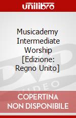 Musicademy Intermediate Worship [Edizione: Regno Unito] dvd