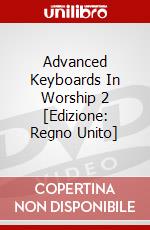 Advanced Keyboards In Worship 2 [Edizione: Regno Unito] dvd