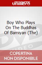 Boy Who Plays On The Buddhas Of Bamiyan (The) dvd