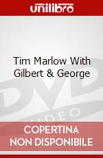 Tim Marlow With Gilbert & George dvd