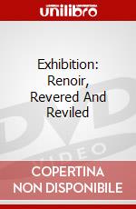 Exhibition: Renoir, Revered And Reviled dvd