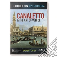 Exhibition On Screen: Canaletto And The Art Of Venice dvd