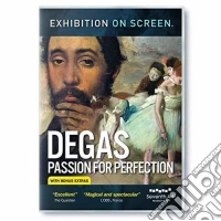 Exhibition On Screen: Degas, Passion For Perfection dvd