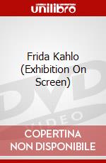 Frida Kahlo (Exhibition On Screen) dvd