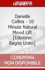Danielle Collins - 10 Minute Natural Mood Lift [Edizione: Regno Unito] dvd