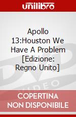 Apollo 13:Houston We Have A Problem [Edizione: Regno Unito] dvd