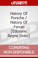 History Of Porsche / History Of Ferrari [Edizione: Regno Unito] dvd