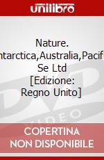 Nature. Antarctica,Australia,Pacific. Se Ltd [Edizione: Regno Unito] dvd
