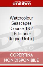 Watercolour Seascapes Course 1&2 [Edizione: Regno Unito] dvd