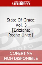 State Of Grace: Vol. 3 [Edizione: Regno Unito] dvd