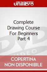 Complete Drawing Course For Beginners Part 4 [Edizione: Regno Unito] dvd