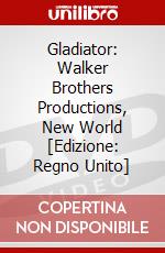 Gladiator: Walker Brothers Productions, New World [Edizione: Regno Unito] dvd