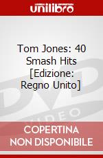Tom Jones: 40 Smash Hits [Edizione: Regno Unito] dvd