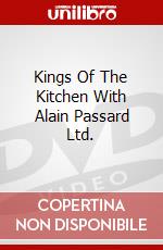 Kings Of The Kitchen With Alain Passard Ltd. dvd