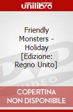 Friendly Monsters - Holiday [Edizione: Regno Unito] dvd