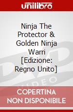 Ninja The Protector & Golden Ninja Warri [Edizione: Regno Unito] dvd