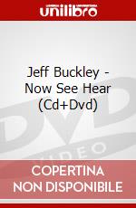 Jeff Buckley - Now See Hear (Cd+Dvd) dvd