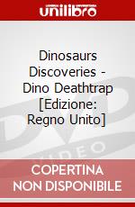 Dinosaurs Discoveries - Dino Deathtrap [Edizione: Regno Unito] dvd