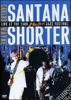 Carlos Santana feat. Wayne Shorter. Live at 1988 Montreux Jazz Festival film in dvd
