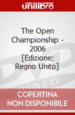 The Open Championship - 2006 [Edizione: Regno Unito] dvd