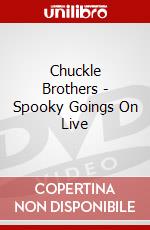 Chuckle Brothers - Spooky Goings On Live dvd